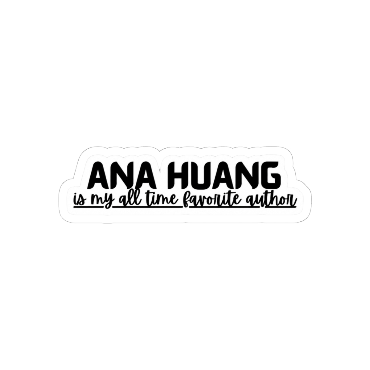 Ana Huang is my all time favorite Author - alternate angle 1, merchandise