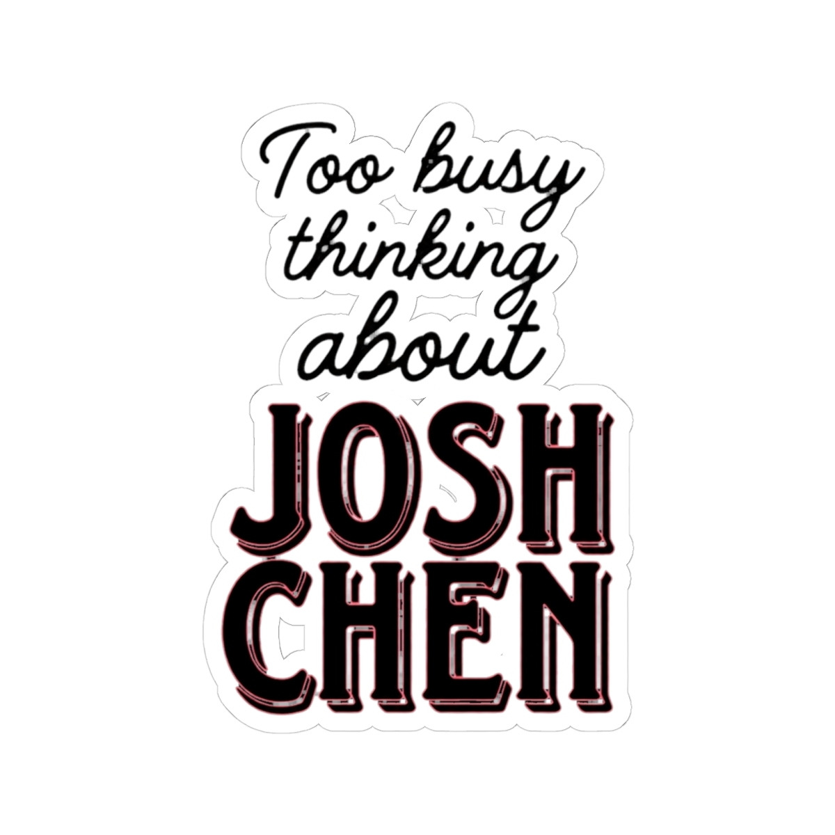 Ana Huang - Too Busy Thinking About Josh Chen - Ana Huang official Stickers merch